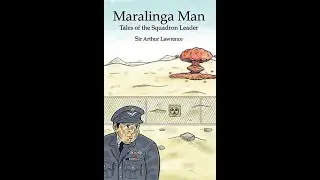 Can Serving on a Nuclear Testing Site Ever Be Fun? - Veterans' Memories by Sir Arthur G Lawrence