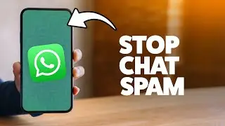 How To Prevent WhatsApp Spam 2025 (iPhone & Android)
