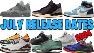 JULY 2024 AIR JORDAN + NIKE SNEAKER RELEASE DATES 🔥🔥🔥