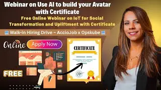 Hiring-Full Stack Developer Job 2025 | Masterclass to build AI Avatar | IoT Webinar Free Certificate