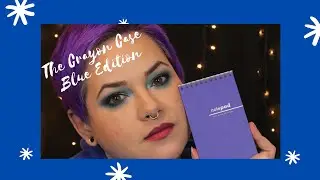 The Crayon Case| The Blue Edition #thecrayoncase #notdeadyet #makeup