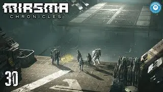 Assault On The First Factory | MIASMA CHRONICLES | Post-Apocalyptic XCOM-Like | Part 30