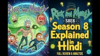 Rick and Morty Season 8 Explained in Hindi | Full Story, Hidden Theories & Ending Breakdown