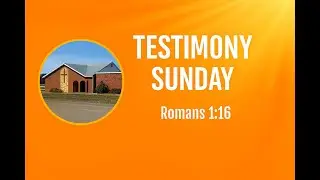 Dec 07, 2025 - Testimony Sunday Rom 1:16 - Pastor Mike Floyd-10:30 AM