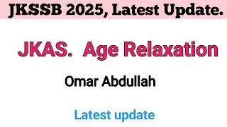 JKAS Age Relaxation latest Update #jkas #kas #jammukashmir #jkssb