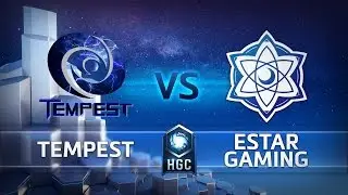 HGC Eastern Clash - eStar Gaming vs Tempest - Game 1