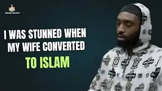 MY WIFE'S CONVERSION TO ISLAM STUNNED ME !