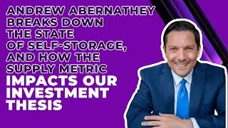 Andrew Abernathey breaks down the state of self-storage, and how impacts our investment thesis.