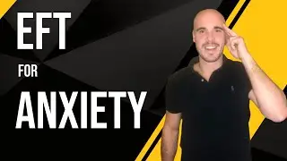 How can I calm ANXIETY? - EFT for Anxiety