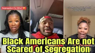Black Americans Aren&rsquo;t Afraid Of SEGREGATION! 