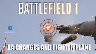 Battlefield 1 - They shall not pass - AA changes and fighter plane