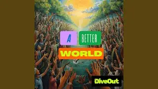 A Better World
