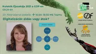 Dr.  Feierabend Izabella:  Digitalizáció - áldás vagy átok?