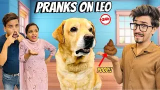 Funny Pranks On Leo For 24 Hours | Leo Ullu Ban Gaya | Anant Rastogi