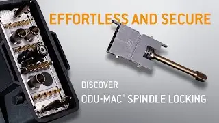 Ergonomic Handling with ODU-MAC&reg; spindle locking