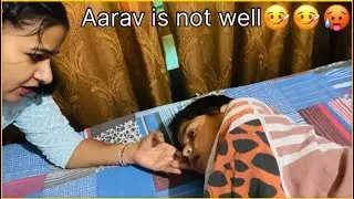 Aarav is not well🤒🤒#youtube #vlogs #dailyvlog #vlogger #nishadhindsavlogs 