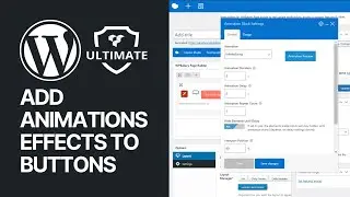 How To Add Animations Effects to WordPress Website Buttons? Ultimate Addons Plugin