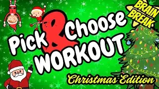 Pick & Choose Workout! Christmas Holiday Edition! BRAIN BREAK | Fun Family Fitness For Kids | PE