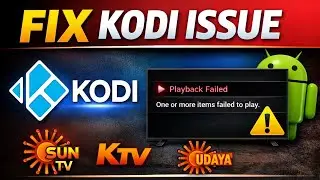 FIX Sun Network Channels Not Working in Kodi ⚠️ | Sun TV📺, KTV🎬, Udaya TV📡, Udaya Music 🎶Sun Music 🎶