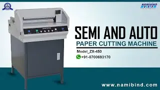 Semi & Auto Paper Cutting Machine | Model_ZX-450 | Namibind | 📲 +91 8700693170