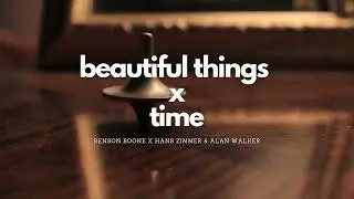 Benson Boone x Hans Zimmer & Alan Walker | Beautiful Things x Time