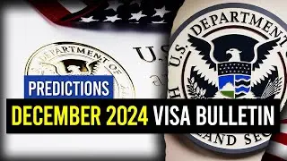 December 2024 Visa Bulletin Predictions : USCIS Latest Updates | US Immigration