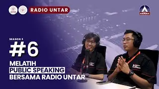 [PODCAST KEMAH S2 #6] - MELATIH PUBLIC SPEAKING BERSAMA UKM RADIO UNTAR