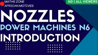 Power Machines N6 Nozzles Introduction @Maths Zone African Motives