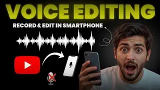 How to Record & Edit Professional VOICE-OVER on Your Mobile | How to Record Voiceover for YouTube