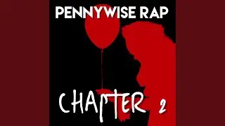 Pennywise Rap (Chapter 2)