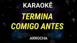 KARAOKÊ DE ARROCHA - TERMINA COMIGO ANTES - GUSTTAVO LIMA - KARAOKE VINY TECLAS