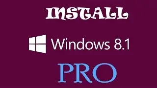 How to install windows 8.1 pro (2016/2017)