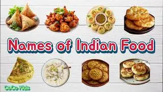 Learn Names of Indian Food in English | Indian Foods Name