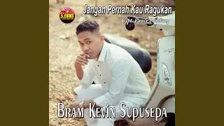 Jangan Pernah Kau Ragukan