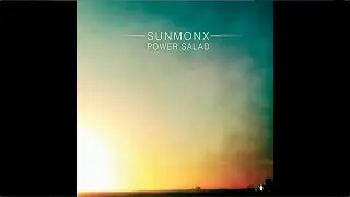Sunmonx - Power Salad (Full Album / &Aacute;lbum Completo)