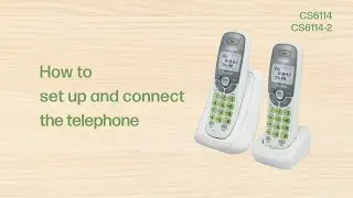 Set up and connect the telephone - VTech CS6114