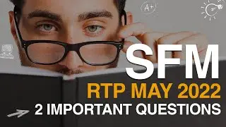 Two Important New Questions From SFM May 2022 RTP   By CA Vinod Kumar Agarwal