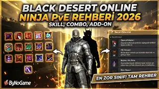 Black Desert Online Ninja PvE Rehberi 2026 (Skill, Combo, Add-on)