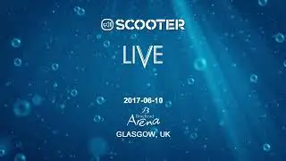 2017-06-10 'Scooter' Live @ Braehead Arena, Glasgow, UK