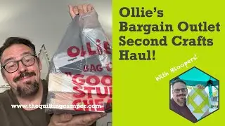 Ollie's Bargain Outlet Second Crafts Haul with The Quilting Camper!