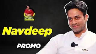 Navdeep | Prema The Journalist #137 | Promo