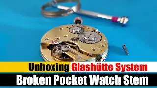 Unboxing a Glash&uuml;tte System Pocket Watch Movement&hellip; with a Broken Stem?!