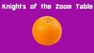 Knights of the Zoom Table Episode Four??? (Carl's Episode)