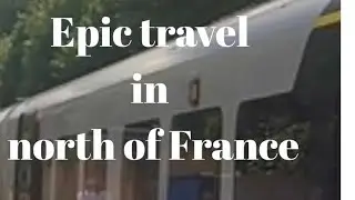 Epic travel in northof France from Saint Omer to Hasebrook-Calatorie feroviara  Saint Omer-Hasebrook