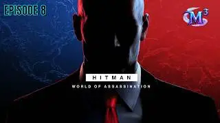 Hitman 3 | Episode 8