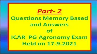 Part- 2  ICAR  PG Agronomy Exam Held on 17.9.2021 Memory Based Questions and Answers