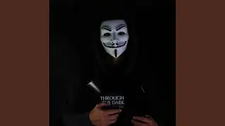 Trough The Dark