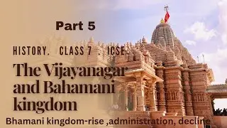 The Vijayanagar and Bahamani Kingdom ICSE Class 7|full chapter/Easy notes/in hindi/exam preparation 