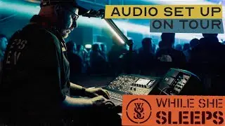 Audio set up for the WHILE SHE SLEEPS May 2023 tour // MIDAS m32r