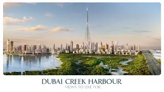 Dubai Creek Harbour - Views To Live For | Emaar | Binayah Real Estate